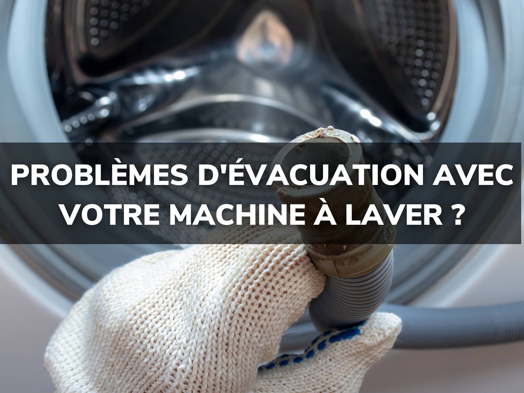 Comment évacuer correctement l&rsquo;eau de ma machine à laver ?